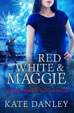 Red, White, and Maggie (Maggie MacKay: Holiday Special, #2) (eBook, ePUB)