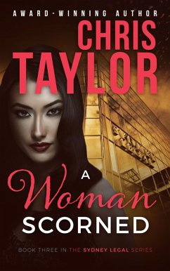 A Woman Scorned (The Sydney Legal Series, #3) (eBook, ePUB) - Taylor, Chris
