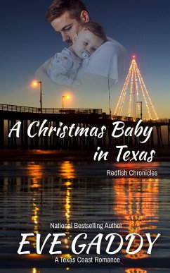 A Christmas Baby In Texas (The Redfish Chronicles, #6) (eBook, ePUB) - Gaddy, Eve
