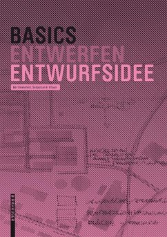 Basics Entwurfsidee (eBook, ePUB) - Bielefeld, Bert; El Khouli, Sebastian