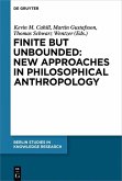 Finite but Unbounded: New Approaches in Philosophical Anthropology (eBook, ePUB)