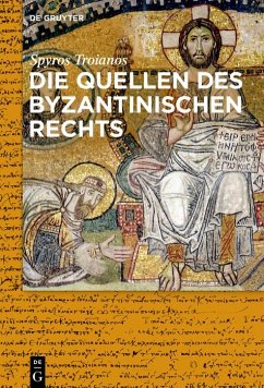 Die Quellen des byzantinischen Rechts (eBook, PDF) - Troianos, Spyridon