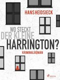 Wo steckt der kleine Harrington? (eBook, ePUB)