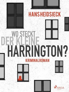 Wo steckt der kleine Harrington? (eBook, ePUB) - Heidsieck, Hans