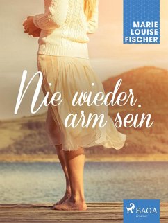 Nie wieder arm sein (eBook, ePUB) - Fischer, Marie Louise