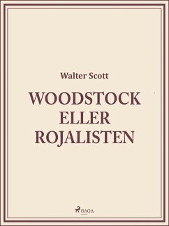 Woodstock eller Rojalisten (eBook, ePUB) - Scott, Walter