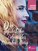 Das gefährliche Leben der Monika Berg (eBook, ePUB)