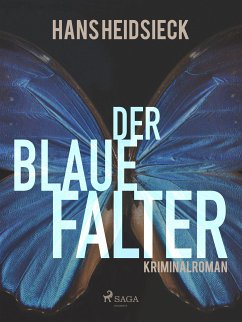 Der blaue Falter (eBook, ePUB) - Heidsieck, Hans