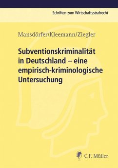 Subventionskriminalität in Deutschland (eBook, PDF) - Mansdörfer, Marco; Kleemann, Sebastian; Ziegler, Matthias