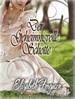 Der geheimnisvolle Schotte (eBook, ePUB) - Ferguson, Elizabeth