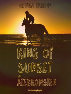 King of Sunset :återkomsten (eBook, ePUB) - Ekblom, Ulrika