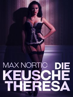 Die keusche Theresa (eBook, ePUB) - Nortic, Max