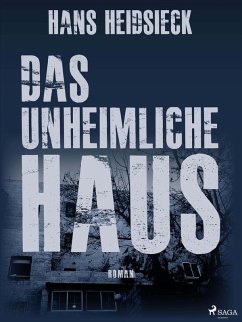 Das unheimliche Haus (eBook, ePUB) - Heidsieck, Hans