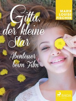 Gitta, der kleine Star - Abenteuer beim Film (eBook, ePUB) - Fischer, Marie Louise