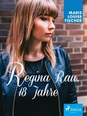 Regina Rau, 18 Jahre (eBook, ePUB)