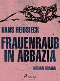 Frauenraub in Abbazia (eBook, ePUB)
