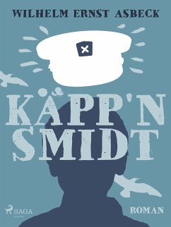 Käpp'n Smidt (eBook, ePUB) - Asbeck, Wilhelm Ernst