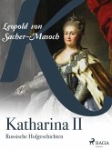 Katharina II. Russische Hofgeschichten (eBook, ePUB)