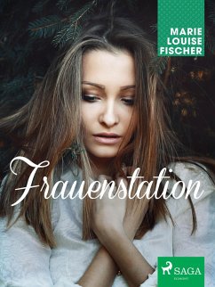 Frauenstation (eBook, ePUB) - Fischer, Marie Louise