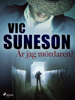 Är jag mördaren? (eBook, ePUB) - Suneson, Vic