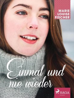 Einmal und nie wieder (eBook, ePUB) - Fischer, Marie Louise