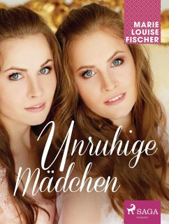 Unruhige Mädchen (eBook, ePUB) - Fischer, Marie Louise