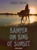 Kampen om King of Sunset (eBook, ePUB)