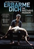 Erbarme Dich - Die Matthäus Passion, 1 DVD (OmU)