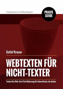 Webtexten für Nicht-Texter - Krause, Detlef