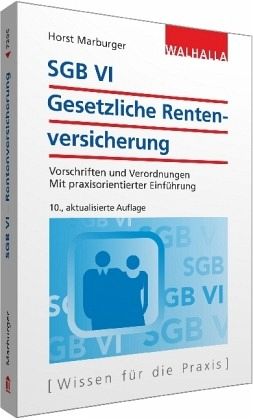 SGB VI - Gesetzliche Rentenversicherung SGB VI - Gesetzliche Rentenversicherung