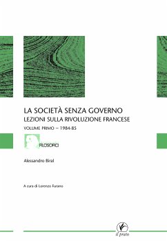 La società senza governo - VOLUME PRIMO - 1984-85 (eBook, ePUB) - Biral, Alessandro; Furano, Lorenzo