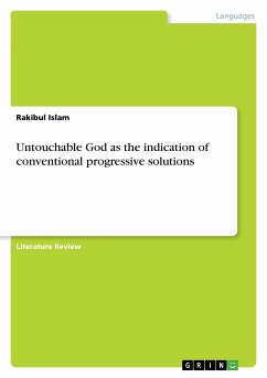 Untouchable God as the indication of conventional progressive solutions - Islam, Rakibul