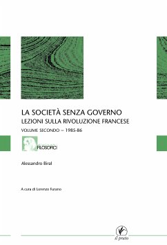 La società senza governo - VOLUME SECONDO - 1985-86 (eBook, ePUB) - Biral, Alessandro; Furano, Lorenzo