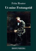 Ut mine Festungstid