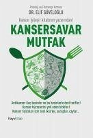 Kansersavar Mutfak - Güveloglu, Elif