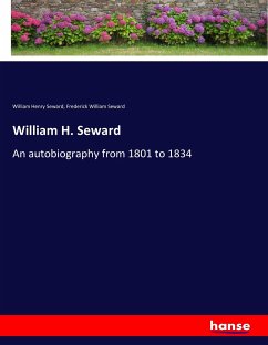 William H. Seward - Seward, William Henry; Seward, Frederick William