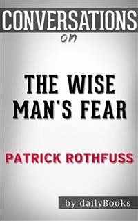 The Wise Man's Fear: by Patrick Rothfuss   Conversation Starters​​​​​​​ (eBook, ePUB) - dailyBooks