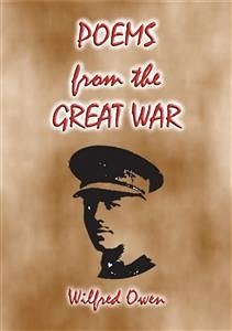 POEMS (from the Great War) - 23 of WWI's best poems (eBook, ePUB)