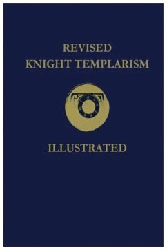 Revised Knight Templarism - Blanchard, Charles A