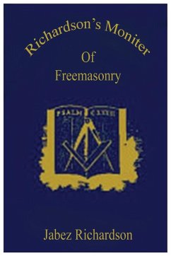 Richardson's Moniter Of Freemasonry - Richardson, Jabez