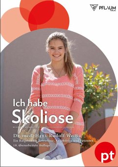 Ich habe Skoliose - Weiß, Hans-Rudolf