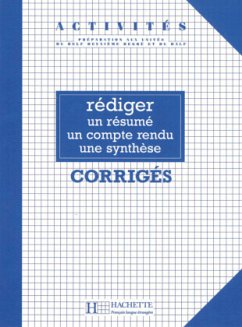 Cover Activités - rédiger un résumé, un compte rendu, une synthèse, Corrigés