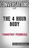 The 4-Hour Body: by Timothy Ferriss   Conversation Starters (eBook, ePUB)