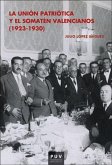 La unión patriótica y el somatén valencianos, 1923-1930