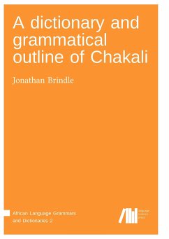 A dictionary and grammatical outline of Chakali - Brindle, Jonathan