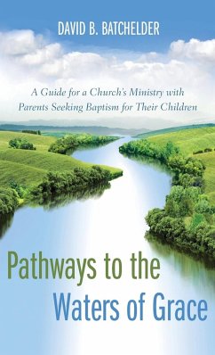 Pathways to the Waters of Grace - Batchelder, David B.