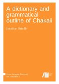 A dictionary and grammatical outline of Chakali