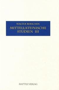 Mittellateinische Studien III - Berschin, Walter