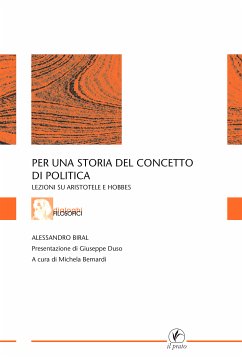 Per una storia del concetto di politica (eBook, ePUB) - Biral, Alessandro; Duso, Giuseppe; Bernardi, Michela