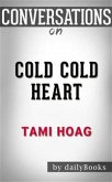 Cold Cold Heart: by Tami Hoag   Conversation Starters (eBook, ePUB)